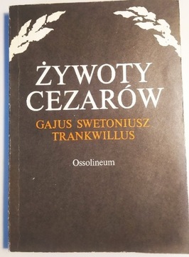 Żywoty Cezarów - Gajusz Swetoniusz Trankwillus