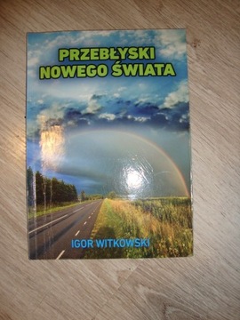 PRZEBŁYSKI NOWEGO ŚWIATA, WITKOWSKI IGOR