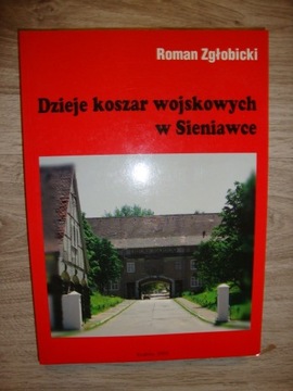 Dzieje koszar wojskowych w Sieniawce R. Zgłobicki