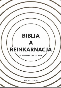 Irek Męclewski - Biblia a reinkarnacja