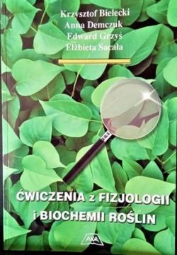 ĆWICZENIA Z FIZJOLOGII I BIOCHEMII ROŚLIN 