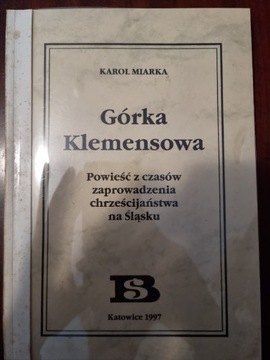 Karol Miarka, Górka Klemensowa