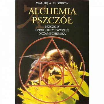 Alchemia pszczół - W.A. Isidorow