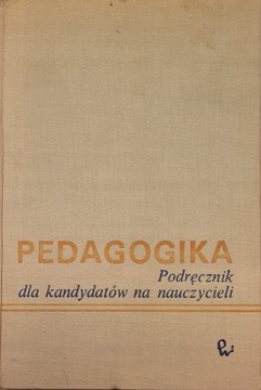 Pedagogika Podręcznik dla kand. na nauczycieli