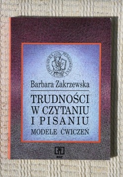 B. Zakrzewska - Trudności w czytaniu i pisaniu 