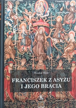 Franciszek z Asyżu i jego bracia, Block Wiesław