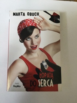 Marta Obuch - Łopatą do serca .