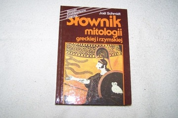 Joel Schmidt Słownik mitologii greckiej i rzymski