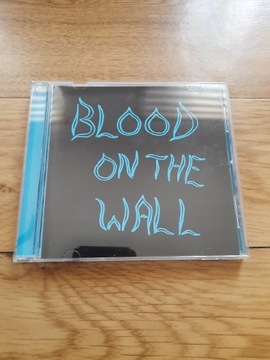 Blood On The Wall "Blood On The Wall"