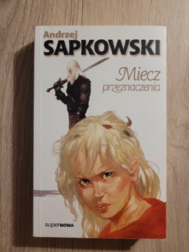 Miecz przeznaczenia A. Sapkowski 