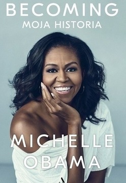 Michelle Obama, Becoming. Moja historia