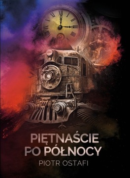 Książka "Piętnaście po Północy"  Piotr Ostafi