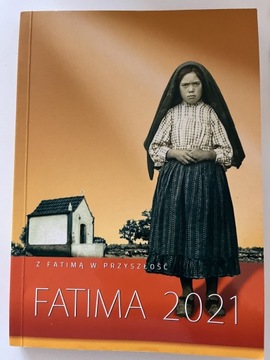 Fatima 2021 Z Fatimą w przyszlosc 