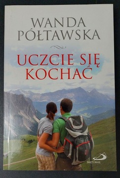 Wanda Półtawska - Uczcie się Kochać