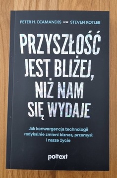 Przyszłość jest bliżej, niż nam się wydaje