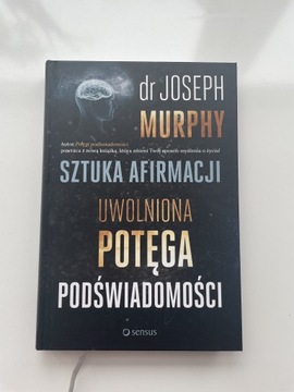 ,,Uwolniona potęga podświadomości" dr J. Murphy