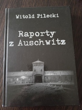 Raporty z Auschwitz Witold Pilecki 