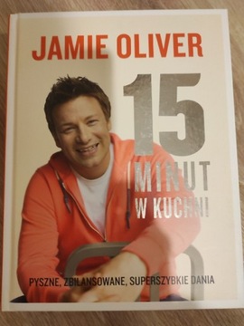 Jamie Oliver 15 minut w kuchni książka kucharska 