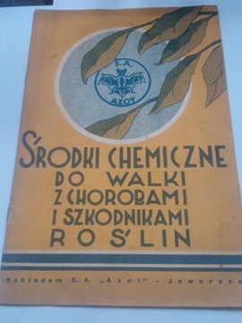 ŚRODKI CHEMICZNE DO WALKI Z CHOROBAMI I SZKODNIKAMI ROŚLIN 1937