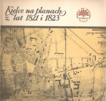 Kielce na planach z lat 1821 i 1823
