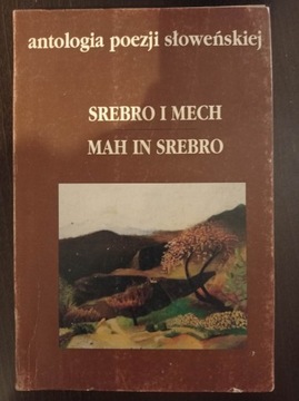 Srebro i mech / Mah in srebro / Antologia poezji