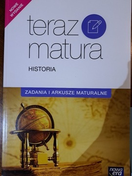 Teraz matura, historia Nowa Era, zadania maturalne