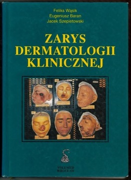 Zarys dermatologii klinicznej - Feliks Wąsik 1995