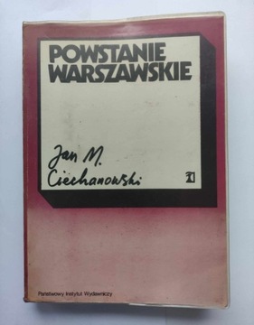 Jan M. Ciechanowski - Powstanie Warszawskie
