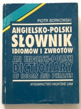 Angielsko-polski słownik idiomów i zwrotów