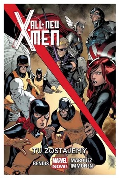 All New X-Men - Tu zostajemy