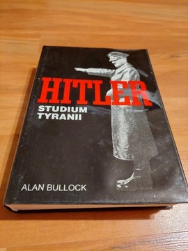 Alan Bullock - Hitler studium tyranii