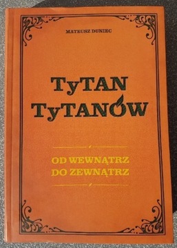 Książka Nowa ,, Tytan Tytanów ,, Mateusz Duniec