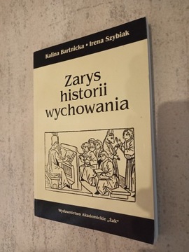 Zarys historii wychowania Bartnicka, pedagogika