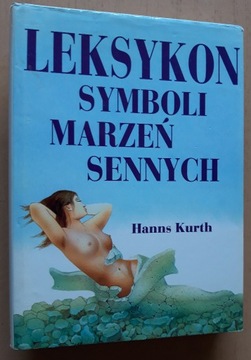 Leksykon symboli marzeń sennych – Hanns Kurth