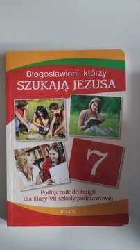 Błogosławieni, którzy szukają Jezusa klasa 7 podr.