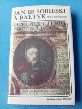 Jan III Sobieski "A Bałtyk "Michał Komaszyński 