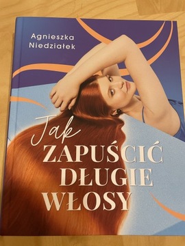 Agnieszka Niedziałek Jak zapuścić długie włosy 