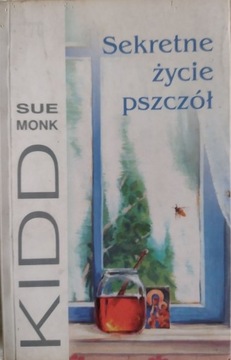 Sekretne życie pszczół Kidd Sue Monk