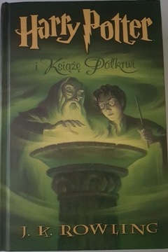 J.K Rowling Harry Potter Książę Półkrwi 