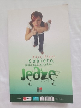 Kobieto pokonaj w sobie jędzę Kate Figes 