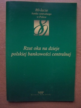 RZUT OKA NA DZIEJE POLSKIEJ BANKOWOŚCI CENTRALNEJ