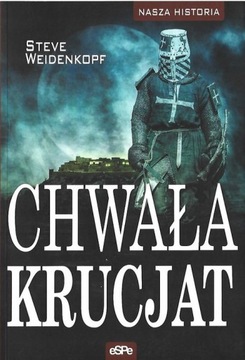 Chwała krucjat; Steve Weidenkopf