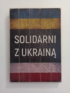 Plakat drewniany "Solidarni z Ukrainą"