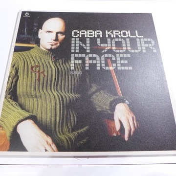 CABA KROLL - IN YOUR FACE