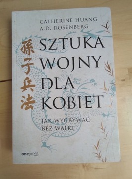 C. Huang i A.D.Rosenberg Sztuka wojny dla kobiet