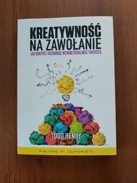 Todd Henry - Kreatywność na zawołanie NOWA!