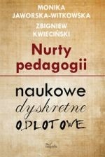 Z. Kwieciński, Jaworska-Witkowska NURTY PEDAGOGII