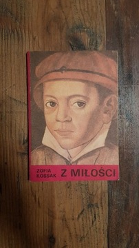 Książka "Z miłości" Zofia Kossak