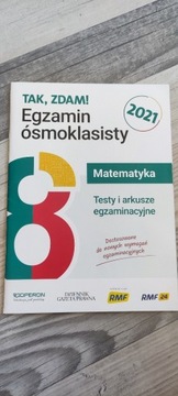 Tak,Zdam! testy i arkusze egzaminacyjne matematyka