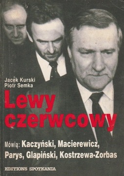 Lewy czerwcowy; Jacek Kurski, Piotr Semka